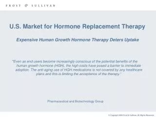 U.S. Market for Hormone Replacement Therapy Expensive Human Growth Hormone Therapy Deters Uptake