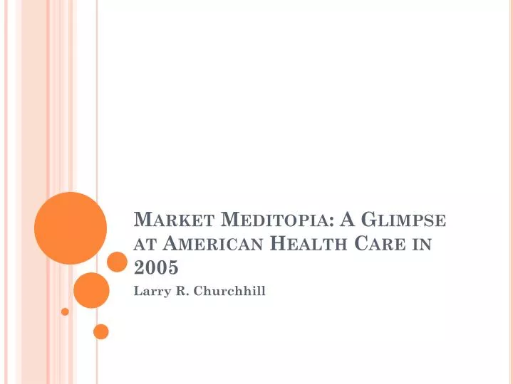 market meditopia a glimpse at american health care in 2005
