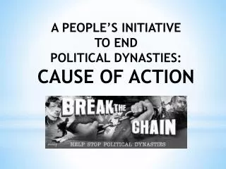 A PEOPLE’S INITIATIVE TO END POLITICAL DYNASTIES: CAUSE OF ACTION