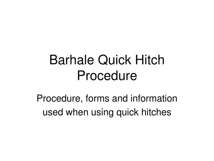barhale quick hitch procedure
