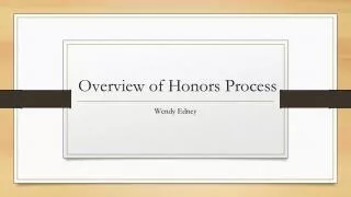 Overview of Honors Process