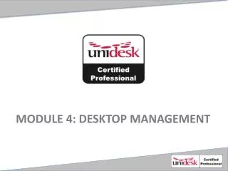 Module 4: Desktop Management