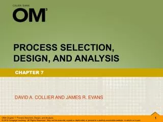 PROCESS SELECTION, DESIGN, AND ANALYSIS