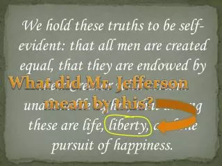 What did Mr. Jefferson mean by this?