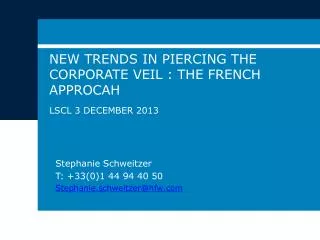 New trends in piercing the corporate veil : The french approcah
