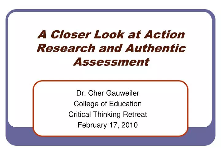 a closer look at action research and authentic assessment