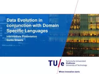 Data Evolution in conjunction with Domain Specific Languages