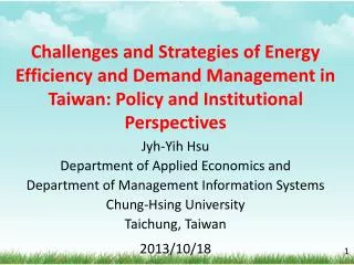 Jyh-Yih Hsu Department of Applied Economics and Department of Management Information Systems Chung- Hsing University