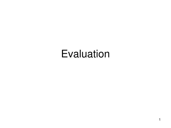 evaluation