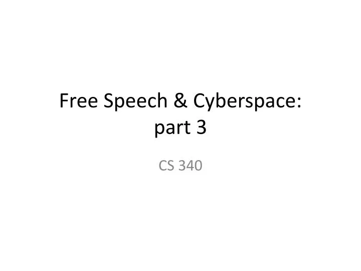 free speech cyberspace part 3