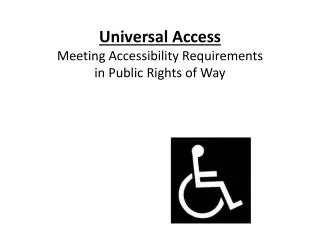 Universal Access Meeting Accessibility Requirements in Public Rights of Way