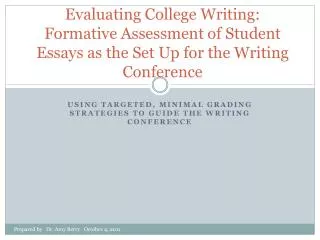 Evaluating College Writing: Formative Assessment of Student Essays as the Set Up for the Writing Conference