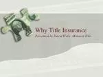 Why Title Insurance