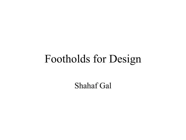 footholds for design