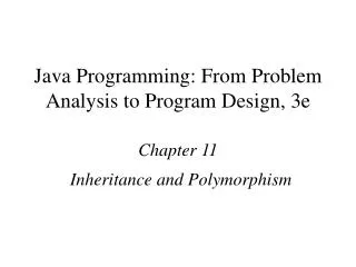 Java Programming: From Problem Analysis to Program Design, 3e Chapter 11