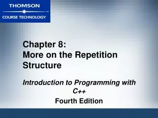 Chapter 8: More on the Repetition Structure