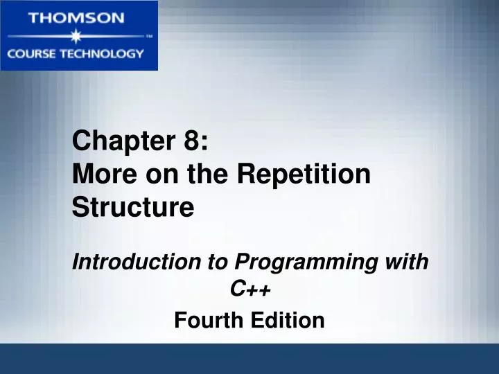 chapter 8 more on the repetition structure