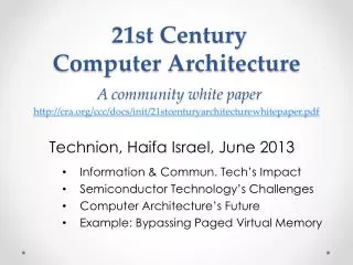 21st Century Computer Architecture A community white paper http:// cra.org/ccc/docs/init/21stcenturyarchitecturewhitepa