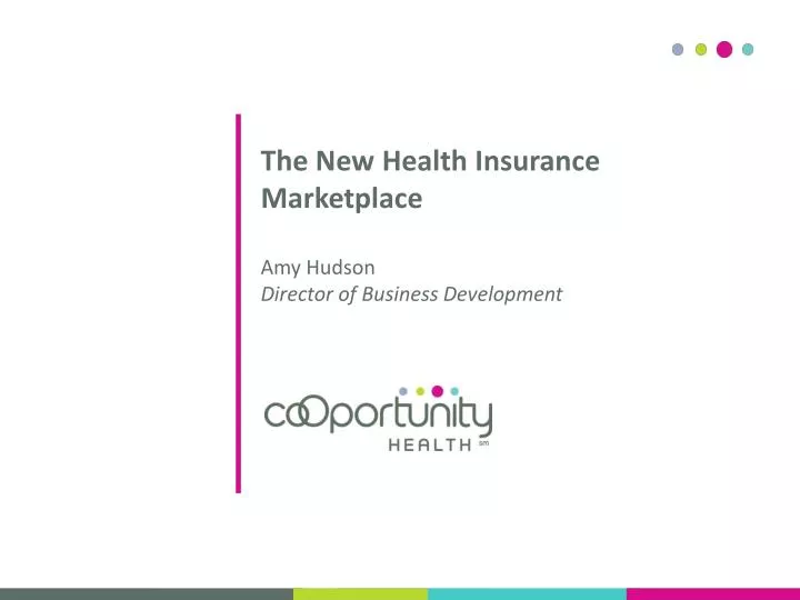 the new health insurance marketplace amy hudson director of business development