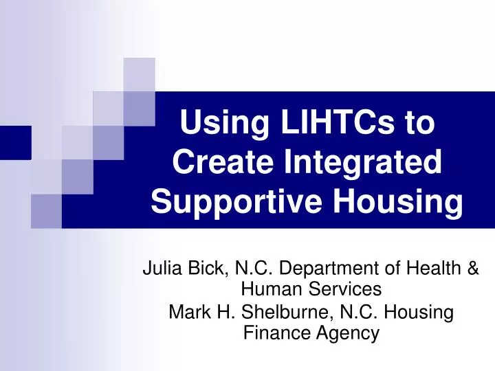 using lihtcs to create integrated supportive housing