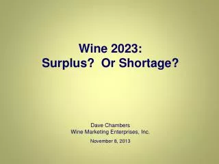 Wine 2023: Surplus? Or Shortage?