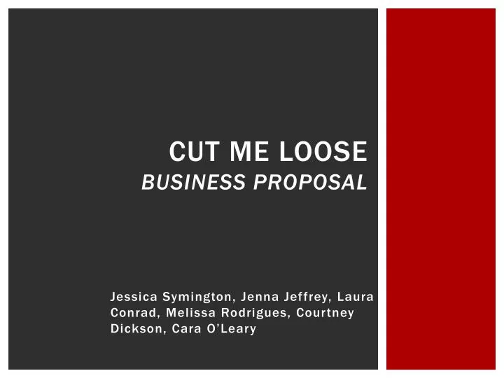 cut me loose business proposal