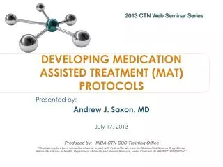 DEVELOPING MEDICATION ASSISTED TREATMENT (MAT) PROTOCOLS
