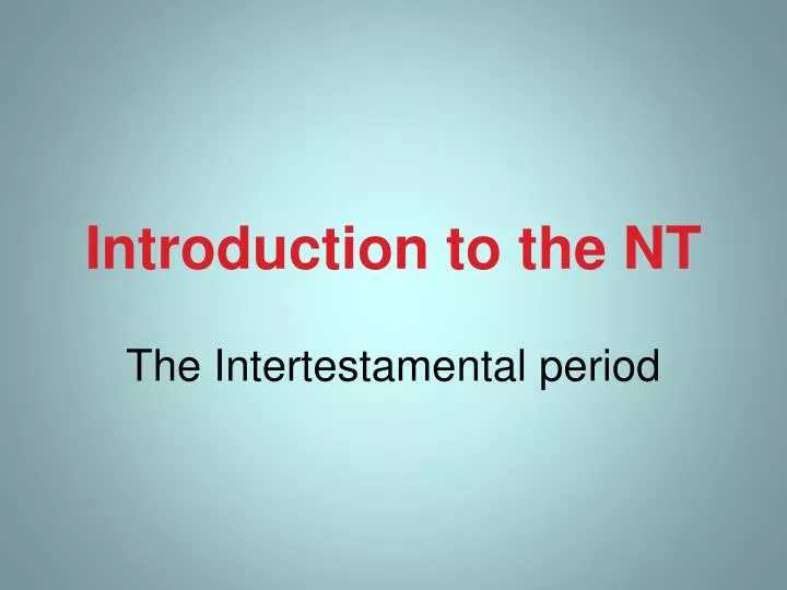 introduction to the nt