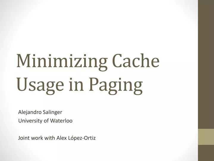 minimizing cache usage in paging