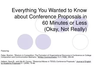 Everything You Wanted to Know about Conference Proposals in 60 Minutes or Less (Okay, Not Really)