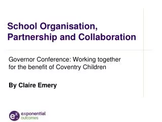 School Organisation, Partnership and Collaboration