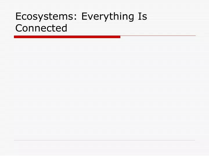 ecosystems everything is connected