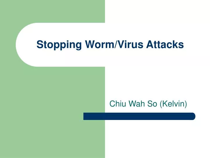 stopping worm virus attacks