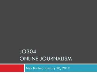 JO304 Online journalism