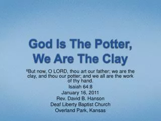 God Is The Potter, We Are The Clay