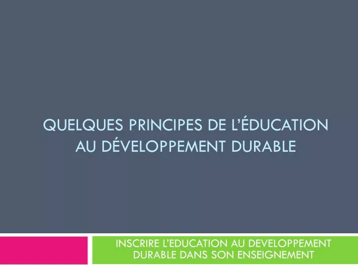 quelques principes de l ducation au d veloppement durable