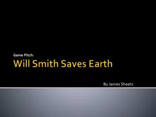 Will Smith Saves Earth