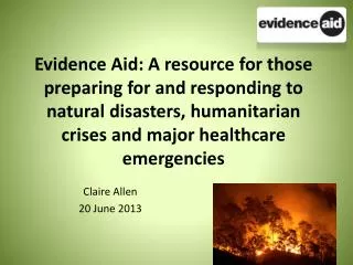 Evidence Aid: A resource for those preparing for and responding to natural disasters, humanitarian crises and major heal