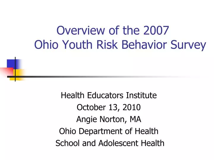 overview of the 2007 ohio youth risk behavior survey