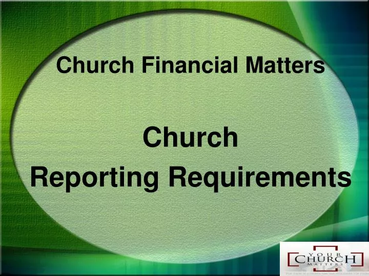 church financial matters church reporting requirements