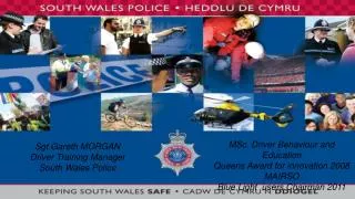 Sgt Gareth MORGAN Driver Training Manager South Wales Police