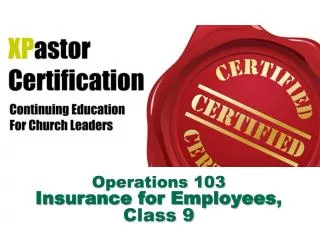 Operations 103 Insurance for Employees , Class 9