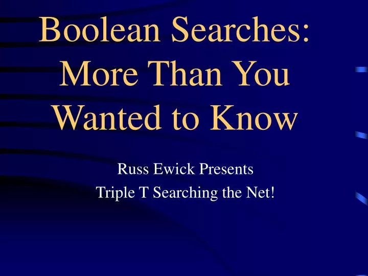 boolean searches more than you wanted to know