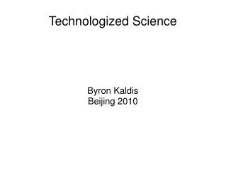 Technologized Science