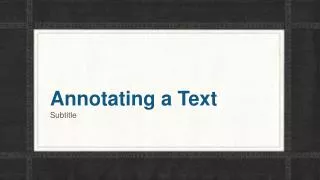 Annotating a Text