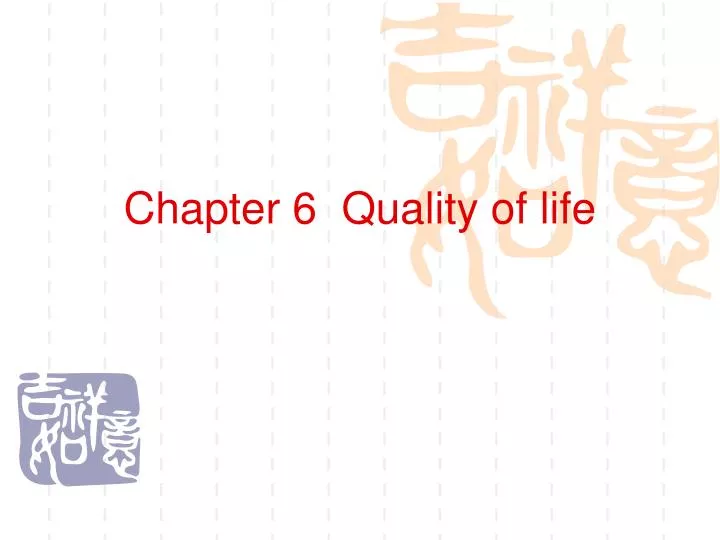 chapter 6 quality of life