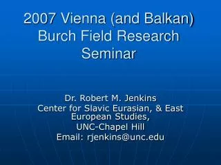 2007 Vienna (and Balkan) Burch Field Research Seminar