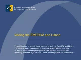 Visiting the EMCDDA and Lisbon