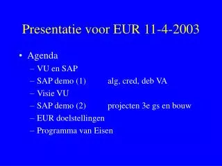 Presentatie voor EUR 11-4-2003