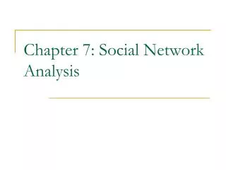 Chapter 7: Social Network Analysis